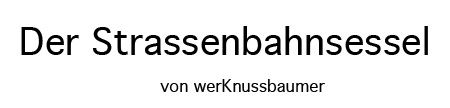 Der Strassenbahnsessel